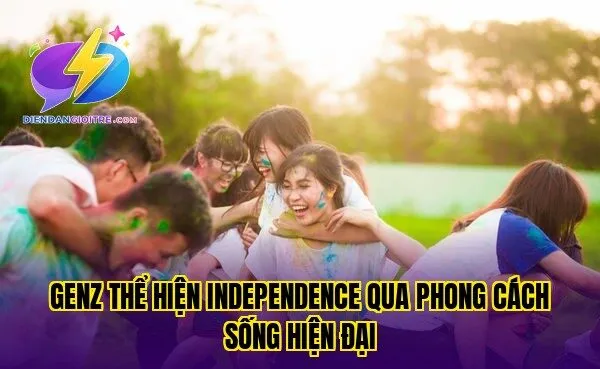 GenZ thể hiện independence qua phong cách sống hiện đại