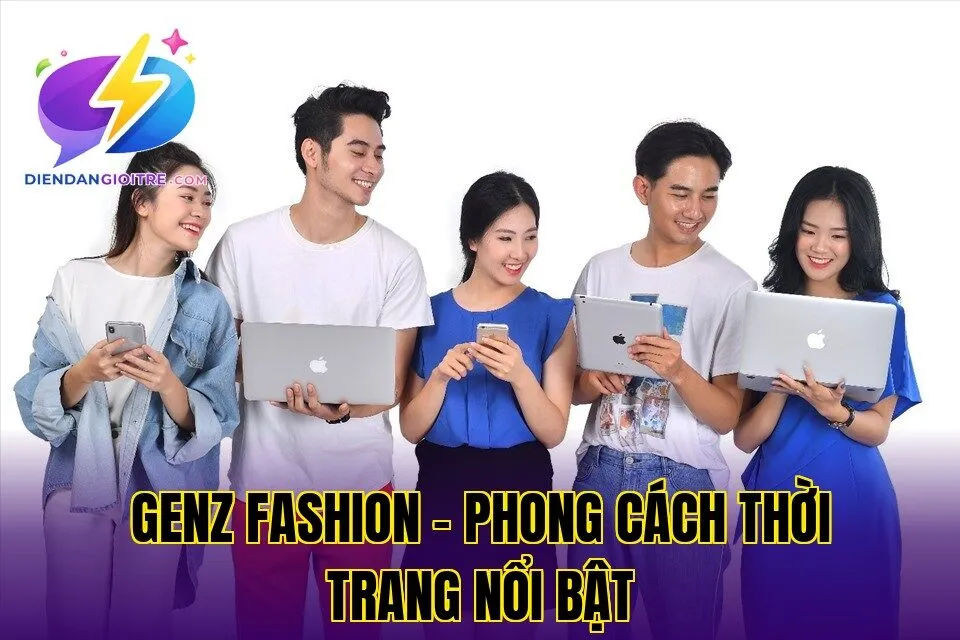 GenZ fashion – phong cách thời trang nổi bật