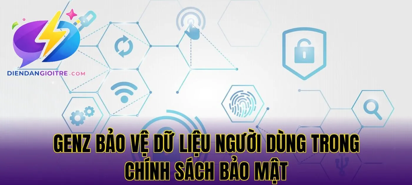 Genz bảo vệ dữ liệu người dùng trong chính sách bảo mật
