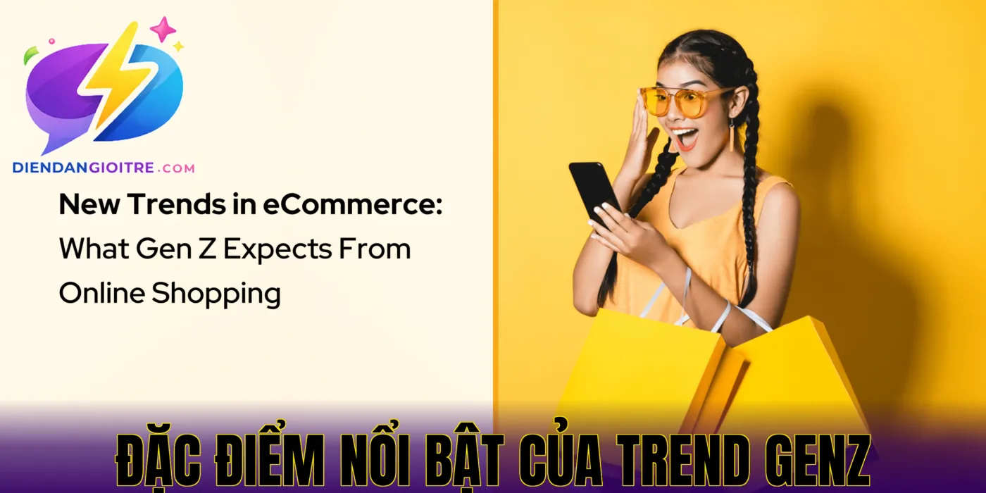 Đặc điểm nổi bật của trend GenZ