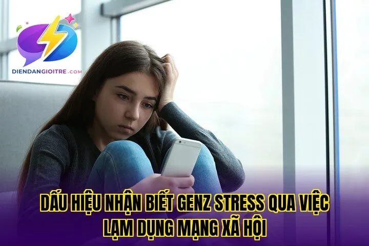 Dấu hiệu nhận biết GenZ stress qua việc lạm dụng mạng xã hội