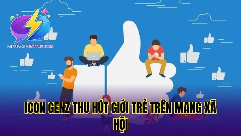 Icon GenZ thu hút giới trẻ trên mạng xã hội
