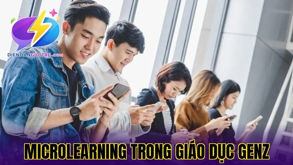 Microlearning trong giáo dục GenZ