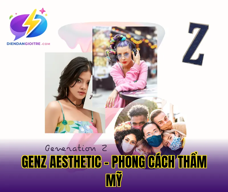 GenZ aesthetic – phong cách thẩm mỹ