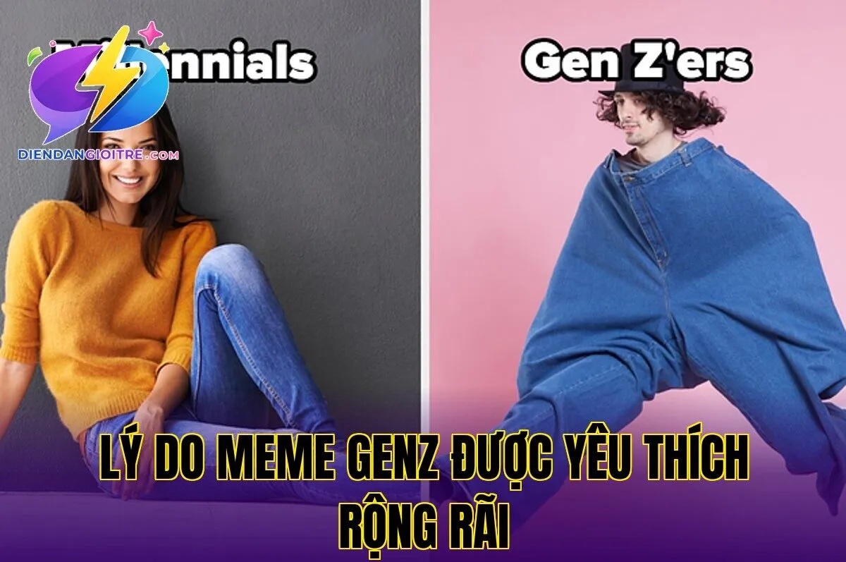 Lý do meme GenZ được yêu thích rộng rãi
