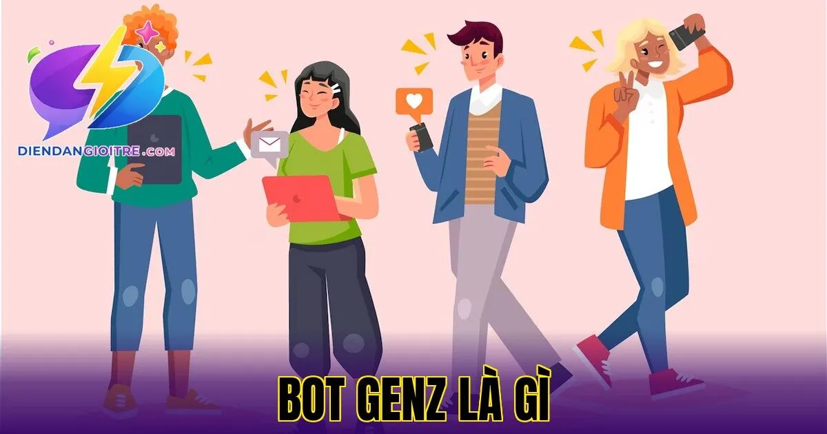 Bot GenZ là gì