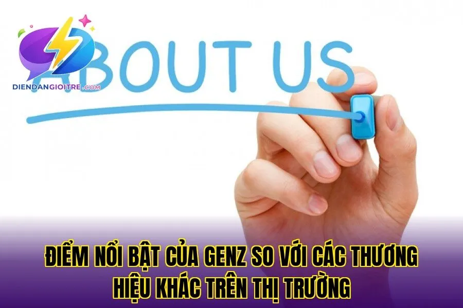 Điểm nổi bật của GenZ so với các nền tảng khác trên thị trường